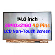 New Screen replacement 14" for MSI PRESTIGE 14 A10SC-002HK A10SC-004NL A10SC-005BE A10SC-005BE 40 Pins LED LCD UHD Display Non-Touch 4K